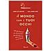 Anna De Simone - Il mondo con i tuoi occhi. Tutti gli strumenti per disinnescare gli autoinganni e affermare chi sei veramente - Foto miniatura 1