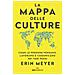 Erin Meyer - La Mappa Delle Culture. Come Le Persone Pensano, Lavorano E Comunicano Nei Vari Paesi - Foto miniatura 1