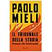 Paolo Mieli - Il Tribunale Della Storia. Processo Alle Falsificazioni - Foto miniatura 1