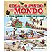 Cosa E Quando Nel Mondo. La Storia Come Non Ve L'hanno Mai Raccontata! - Foto miniatura 2