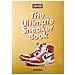 Simon Wood - Sneaker Freaker. The Ultimate Sneaker Book! 40th Edition. Ediz. Illustrata - Foto miniatura 2