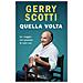 Gerry Scotti - Quella volta. Un viaggio nel passato di tutti noi - Foto miniatura 1