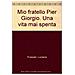 Luciana Frassati - Mio fratello Pier Giorgio. Una vita mai spenta - Foto miniatura 1
