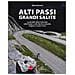 Albano Marcarini - Alti passi, grandi salite. Le più belle sfide in bicicletta nelle Prealpi e nelle Alpi di Lombardia, Grigioni e Canton Ticino - Foto miniatura 1