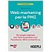 Miriam Bertoli - Web Marketing Per Le Pmi. Strategia Digitale Per Fare Business Con Facebook, Seo, E-mail &amp. Co. - Foto miniatura 2