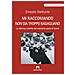 Ernesto Venturini - Mi Raccomando Non Sia Troppo Basagliano. La Vittoriosa Sconfitta Del Manicomio Aperto Di Gorizia - Foto miniatura 1