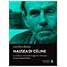 Jean-Pierre Richard - Nausea di Céline. La condizione umana nell'immaginario e nelle opere di Louis-Ferdinand Céline - Foto miniatura 1