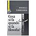 Rossella Fabbrichesi - Cosa si fa quando si fa filosofia? - Foto miniatura 1