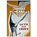 Daniele Mencarelli - La Via E La Croce - Foto miniatura 1