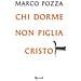 Marco Pozza - Chi Dorme Non Piglia Cristo - Foto miniatura 1