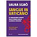 Laura Sgrò - Sangue In Vaticano. Le Inquietanti Verità Sulla Strage Nella Guardia Svizzera - Foto miniatura 1
