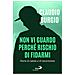 Claudio Burgio - Non Vi Guardo Perché Rischio Di Fidarmi. Storie Di Cadute E Di Resurrezione - Foto miniatura 1