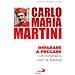 Carlo Maria Martini - Imparare A Pregare. Un Itinerario Con La Bibbia - Foto miniatura 1