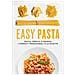 Easy Pasta. Secca, Fresca O Ripiena. I Formati Tradizionali E Le Ricette - Foto miniatura 1
