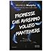 Monica Murphy - Promesse Che Avremmo Voluto Mantenere - Foto miniatura 2