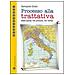 Giampaolo Grassi - Processo alla trattativa Stato-mafia. Tre procure, tre verità - Foto miniatura 1