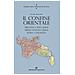 Alessio Anceschi - Storia dei confini d'Italia. Il confine orientale. Trentino-Alto Adige, Friuli-Venezia Giulia, Istria, Dalmazia - Foto miniatura 1