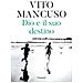 Vito Mancuso - Dio E Il Suo Destino. Nuova Ediz. - Foto miniatura 1