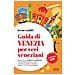 Irene Galifi - Guida di Venezia per veri veneziani. Guida alla Venezia autentica tra personaggi illustri, luoghi classici e scorci insoliti tutti da scoprire - Foto miniatura 1