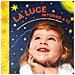 Giulia Calandra Buonaura - La Luce Intorno A Te. Il Mondo Intorno A Te. Ediz. Illustrata - Foto miniatura 1