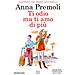 Anna Premoli - Ti odio, ma ti amo di più - Foto miniatura 1