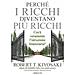 Robert T. Kiyosaki - Perché I Ricchi Diventano Più Ricchi. Cos'è Veramente L'istruzione Finanziaria? - Foto miniatura 1