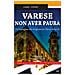 Laura Veroni - Varese Non Aver Paura. Un'indagine Del Magistrato Elena Macchi - Foto miniatura 1