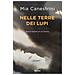 Mia Canestrini - Nelle Terre Dei Lupi. Storie Italiane Di Un Ritorno. Con Qr Code Per Contenuti Digitali - Foto miniatura 1