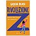 Giulia Blasi - Rivoluzione Z. Diventare Adulti Migliori Con Il Femminismo - Foto miniatura 1