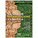 Inigo Alvarez De Toledo - La Grande Rigenerazione Climatica. La Rinascita Degli Ecosistemi E Della Fertilità Del Suolo: Strategia Indispensabile Per La Transizione Ecologica - Foto miniatura 1