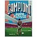 Roberto Bratti - Allenatori di calcio di ieri e di oggi. Ediz. a colori - Foto miniatura 1