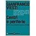 Gianfranco Viesti - Centri E Periferie. Europa, Italia, Mezzogiorno Dal Xx Al Xxi Secolo - Foto miniatura 1