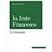 Pietro Maranesi - Io, Frate Francesco. 3: L' Identità - Foto miniatura 1