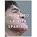 Loris Caruso - In Campo La Vita Sparisce - Foto miniatura 1