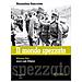 Massimiliano Unterrichter - Il Mondo Spezzato. L'austria Felix Muore Sugli Altipiani. Nuova Ediz. - Foto miniatura 1