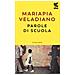 Mariapia Veladiano - Parole di scuola - Foto miniatura 1