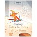 Silvio Boselli - Tutta La Forza Di Un Fiore - Foto miniatura 1