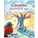 Chiara Ravizza - L'inverno dentro di me. Ediz. illustrata - Foto miniatura 1