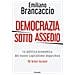 Emiliano Brancaccio - Democrazia Sotto Assedio. La Politica Economica Del Nuovo Capitalismo Oligarchico. 50 Brevi Lezioni - Foto miniatura 1