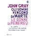John Gray - Gli Uomini Vengono Da Marte, Le Donne Da Venere - Foto miniatura 2