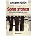 Anselm Grün - Sono stanco. Ritrovare la voglia di vivere - Foto miniatura 1
