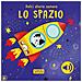 Roberta Marcolin - Lo spazio. Dolci storie sonore. Ediz. a colori - Foto miniatura 1