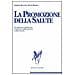 La promozione della salute. Un approccio globale per il benessere della persona e della società - Foto miniatura 1