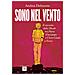 Andrea Delmonte - Sono Nel Vento. Il Racconto Della Shoah Tra Pietre D'inciampo E Civici Giusti A Roma - Foto miniatura 2