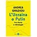 Andrea Graziosi - L'ucraina E Putin Tra Storia E Ideologia - Foto miniatura 2