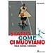Katy Bowman - Siamo Come Ci Muoviamo - Foto miniatura 1