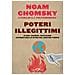 Noam Chomsky - Poteri Illegittimi. Clima, Guerra, Nucleare: Affrontare Le Sfide Del Nostro Tempo - Foto miniatura 1