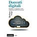 Barbara Volpi - Docenti Digitali. Insegnare E Sviluppare Nuove Competenze Nell'era Di Internet - Foto miniatura 1