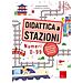 Giuditta Gottardi, Ginevra Giorgia Gottardi - Didattica A Stazioni. Numeri 0-99. Percorsi E Attività Per La Scuola Primaria. Con Contenuto Digitale Per Download E Accesso On Line - Foto miniatura 1