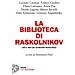 Simonetta Fiori - La biblioteca di Raskolnikov. Libri e idee per un'identità democratica - Foto miniatura 2